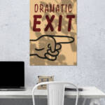 Dramatic Exit Typography Wall Poster | Aesthetic Poster | Single Poster